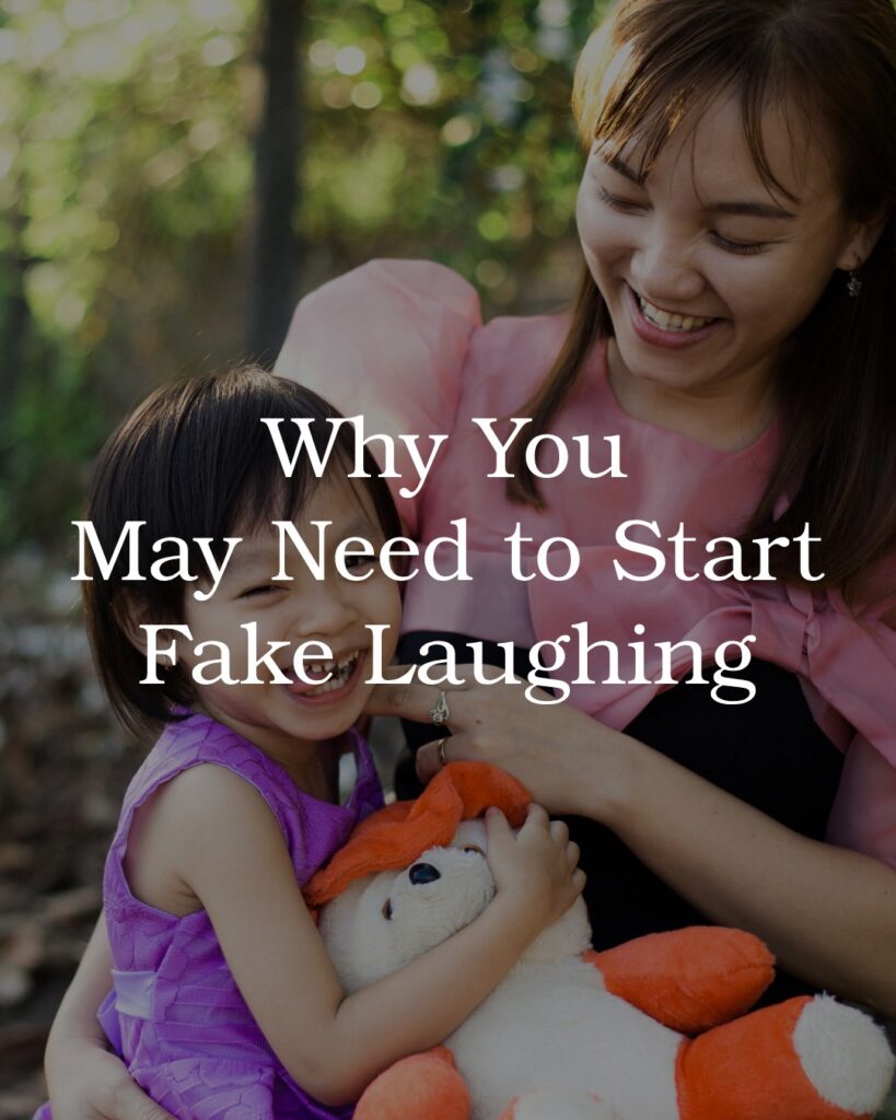 Why You May Need to Start Fake Laughing